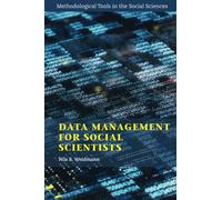 Data Management for Social Scientists: From Files to Databases (Methodological Tools in the Social Sciences)