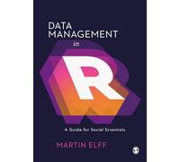 Data Management in R: A Guide for Social Scientists