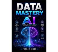 Data Mastery in AI