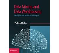 Data Mining and Data Warehousing: Principles and Practical Techniques