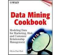 Data Mining Cookbook: Modeling Data for Marketing, Risk and Customer Relationship Management (Datawarehousing)