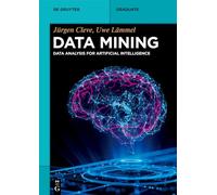 Data Mining: Data Analysis for Artificial Intelligence (De Gruyter Textbook)