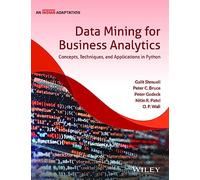 DATA MINING FOR BUSINESS ANALYTICS, (AN INDIAN ADAPTATION): CONCEPTS, TECHNIQUES AND APPLICATIONS IN PYTHON