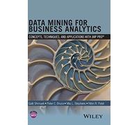 Data Mining for Business Analytics: Concepts, Techniques, and Applications with JMP Pro