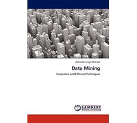 Data Mining: Innovative and Efficient Techniques