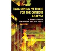 Data Mining Methods for the Content Analyst: An Introduction to the Computational Analysis of Content (Routledge Communication Series)