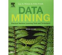 Data Mining: Practical Machine Learning Tools and Techniques, Second Edition (The Morgan Kaufmann Series in Data Management Systems)
