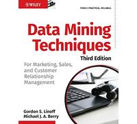 Data Mining Techniques: For Marketing, Sales, and Customer Relationship Management
