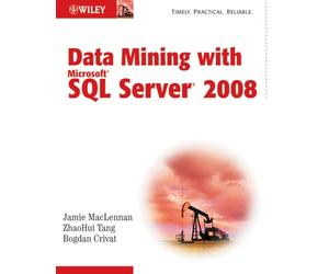 Data Mining with Microsoft SQL Server 2008