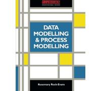 Data Modelling and Process Modelling: Using the Most Popular Methods