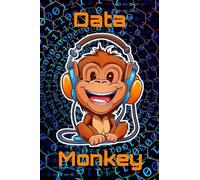 Data Monkey: Funny Blank Squared Graph Paper Grid Notebook, Gift For Tech Geeks, Administrators, Scientists, Students, Friends, Family and Coworkers