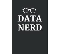 Data Nerd: Data Analyst Notebook With Lined Pages, A Great Appreciation Gift Idea For Data Analyzer