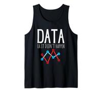 Data Or It Didn't Happen Aba Therapist Behavior Analyst Tank Top