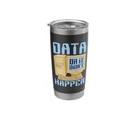 Data Or It Didn't Happen Computer Engineering Data Mining Stainless Steel Insulated Tumbler