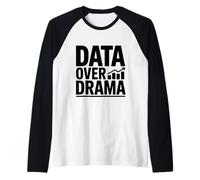 Data Over Drama Science for Nerdy Enthusiasts Raglan Baseball Tee