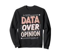 Data Over Opinion Binary Code Design Sweatshirt