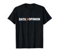 Data Over Opinion Statistics Analysis Science Enthusiasts T-Shirt