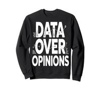 Data Over Opinions Funny Data Analyst Statistics Sweatshirt