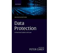 Data Protection : A Practical Guide to UK Law