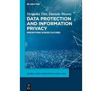 Data Protection and Information Privacy: Perceptions Across Cultures (Global and Comparative Data Law)