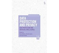 Data Protection and Privacy, Volume 13: Data Protection and Artificial Intelligence (Computers, Privacy and Data Protection)