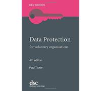 Data Protection: for voluntary organisations (Key Guides)