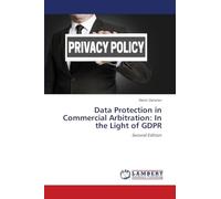 Data Protection in Commercial Arbitration: In the Light of GDPR: Second Edition