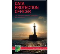 Data Protection Officer (BCS Guides to IT Roles)