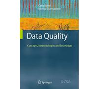 Data Quality: Concepts, Methodologies and Techniques (Data-Centric Systems and Applications)