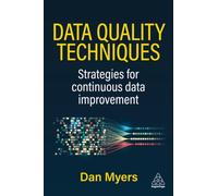 Data Quality Techniques : Strategies for Continuous Data Improvement