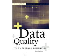 Data Quality: The Accuracy Dimension (The Morgan Kaufmann Series in Data Management Systems)