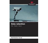 Data retention: Past - Present - Future