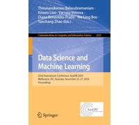 Data Science and Machine Learning: 22nd Australasian Conference, AusDM 2024, Melbourne, VIC, Australia, November 25-27, 2024, Proceedings (Communications in Computer and Information Science, 2325)