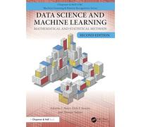 Data Science and Machine Learning: Mathematical and Statistical Methods, Second Edition (Chapman & Hall/CRC Machine Learning & Pattern Recognition)