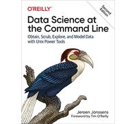 Data Science at the Command Line : Obtain, Scrub, Explore, and Model Data with Unix Power Tools