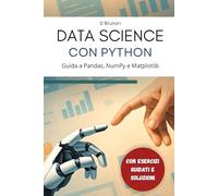 Data Science con Python: Guida a Pandas, NumPy e Matplotlib