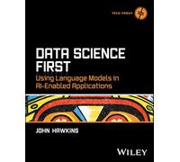 Data Science First: Using Language Models in AI-Enabled Applications