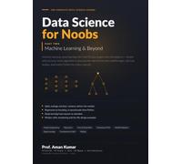 Data Science for Noobs - Part 2: Machine Learning & Beyond: The Complete Data Science Course - Machine Learning, Deep Learning, NLP, Transformers & MLOps