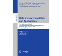 Data Science: Foundations and Applications : 30th Pacific-Asia Conference on Knowledge Discovery and Data Mining, PAKDD 2026, Hong Kong, China, June 9-12, 2026, Proceedings, Part II