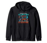 Data Science Humor Look at Data Over Opinions Statistics Zip Hoodie