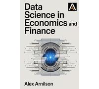 Data Science in Economics and Finance: Insights and Applications