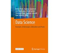 Data Science: Konzepte, Erfahrungen, Fallstudien und Praxis