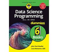 DATA SCIENCE PROGRAMMING ALL - IN - ONE FOR DUMMIES