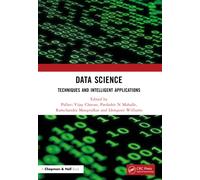 Data Science : Techniques and Intelligent Applications