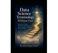 Data Science Terminology Without Fear (The First-Principles Terminology Ladder Understand technical words clearly before learning the technical world deeply.)
