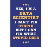 Data Scientist Gifts: Lined Blank Notebook Journal, a Funny and Appreciation Thank You Gift for Data Scientists to Write in