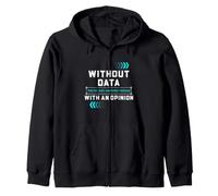 Data Scientist Humor Without Data Statistics Analytics Zip Hoodie
