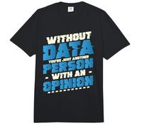 Data Scientist Without Data Just an Opinion Data Analyst Comfort Colors Adult Heavyweight T-Shirt