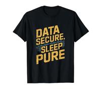 Data Secure Pure Sleep - Funny Cybersecurity Hacker Value Graphic T-Shirt, Men, Black, S