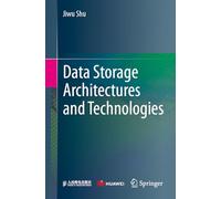 Data Storage Architectures and Technologies